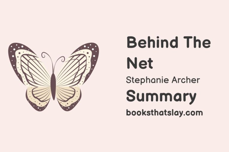 Behind The Net by Stephanie Archer Summary, Characters and Themes