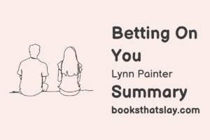 Betting on You Summary, Characters and Themes