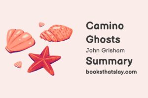 Camino Ghosts by John Grisham Summary, Characters and Themes