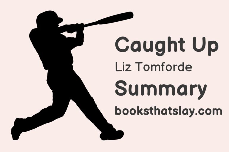 Caught Up by Liz Tomforde Summary, Characters and Themes