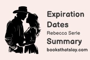 Expiration Dates by Rebecca Serle Summary, Characters and Themes