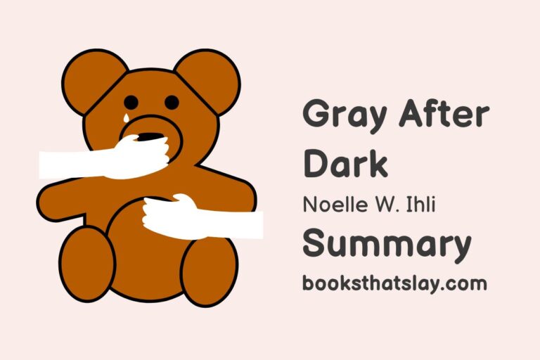 Gray After Dark by Noelle W. Ihli Summary, Characters and Themes