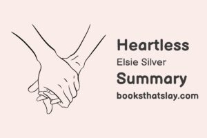 Heartless by Elsie Silver Summary, Characters and Themes