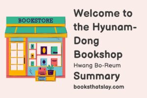Welcome to the Hyunam-dong Bookshop Summary, Characters and Themes