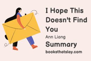 I Hope This Doesn't Find You Summary, Characters and Themes