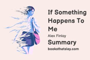 If Something Happens to Me Summary, Characters and Themes