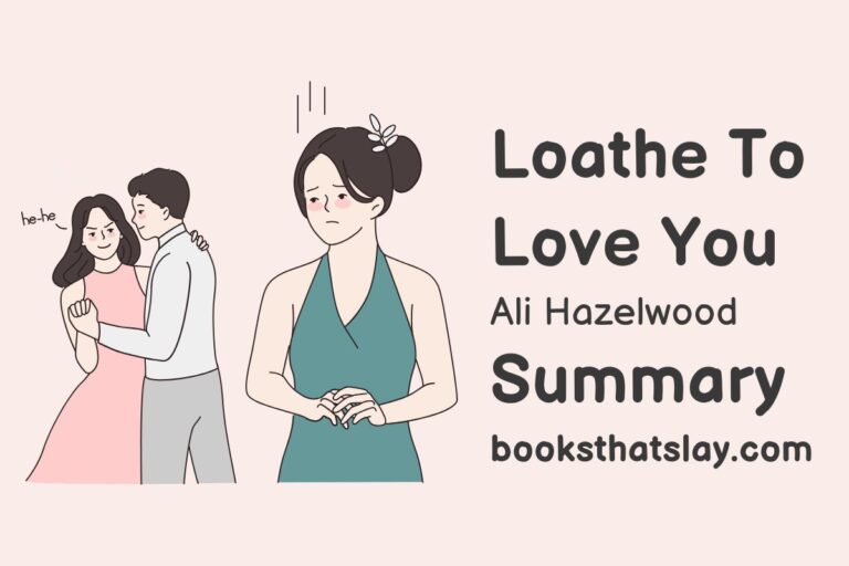 Loathe to Love You Summary, Characters and Themes