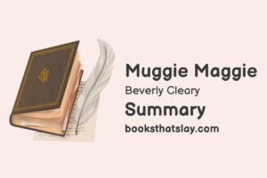 Muggie Maggie Summary, Characters and Themes