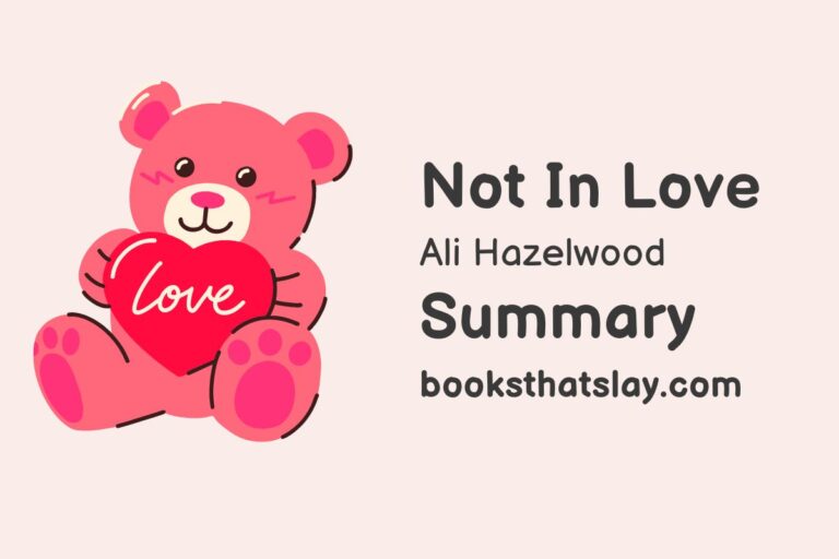 Not in Love by Ali Hazelwood Summary, Characters and Themes