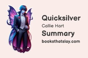 Quicksilver by Callie Hart Summary, Characters and Themes