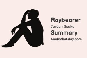 Raybearer Summary, Characters and Themes