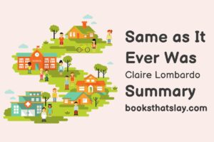 Same As It Ever Was Summary, Characters and Themes