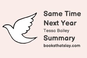 Same Time Next Year by Tessa Bailey Summary, Characters and Themes