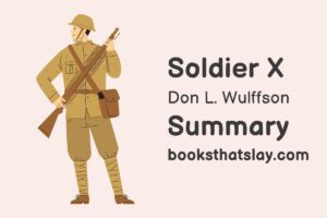 Soldier X Summary, Characters and Themes