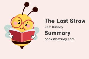 The Last Straw by Jeff Kinney Summary, Characters and Themes