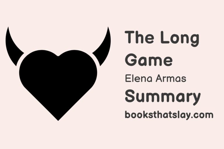 The Long Game by Elena Armas Summary, Characters and Themes