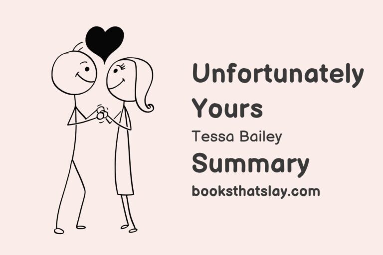 Unfortunately Yours by Tessa Bailey Summary, Characters and Themes