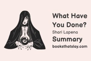 What Have You Done by Shari Lapena Summary, Characters and Themes