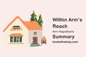 Within Arm's Reach Summary, Characters and Themes