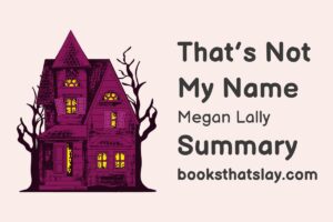 That's Not My Name Summary, Characters and Themes