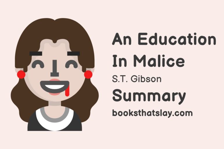 An Education in Malice Summary, Characters and Themes