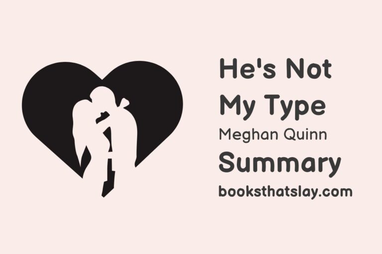 He’s Not My Type by Meghan Quinn Summary, Characters and Themes