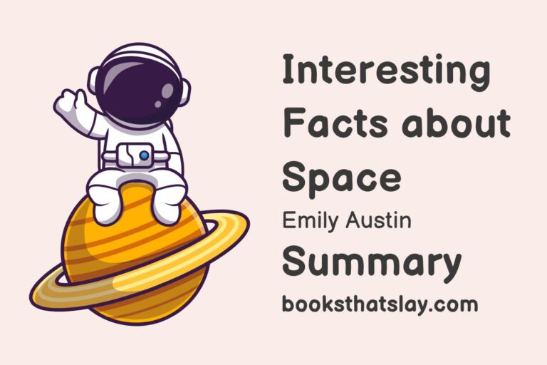 Interesting Facts About Space by Emily Austin Summary, Characters and Themes