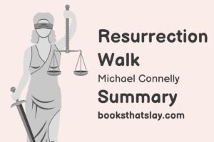 Resurrection Walk by Michael Connelly Summary, Characters and Themes