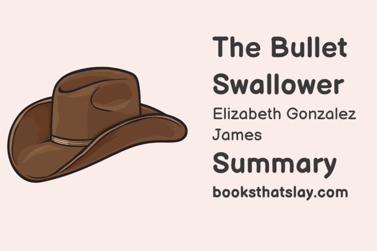 The Bullet Swallower Summary, Characters and Themes