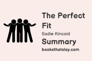 The Perfect Fit by Sadie Kincaid Summary, Characters and Themes
