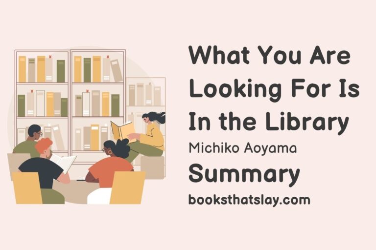 What You Are Looking For Is in the Library Summary, Characters and Themes