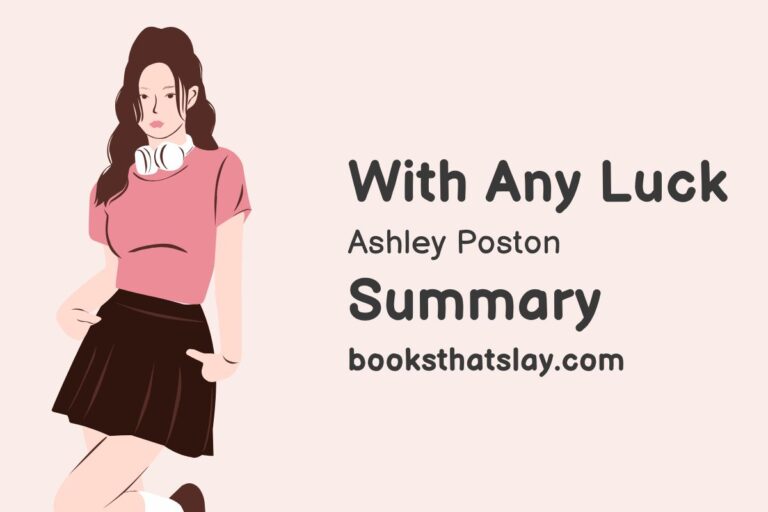 With Any Luck by Ashley Poston Summary, Characters and Themes