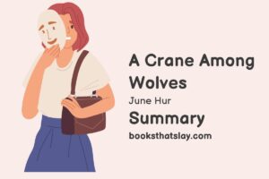 A Crane Among Wolves Summary, Characters and Themes