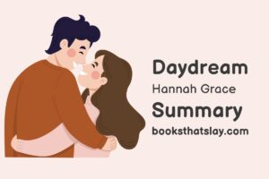 Daydream by Hannah Grace Summary, Characters and Themes