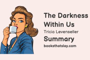 The Darkness Within Us Summary, Characters and Themes