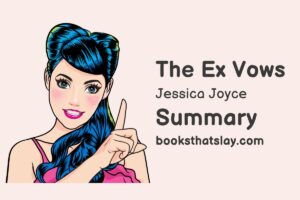 The Ex Vows by Jessica Joyce Summary, Characters and Themes