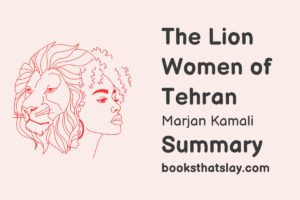 The Lion Women of Tehran Summary, Characters and Themes
