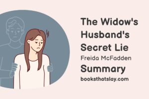 The Widow's Husband's Secret Lie Summary, Characters and Themes