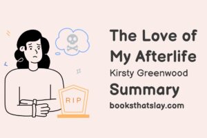 The Love of My Afterlife Summary, Characters and Themes