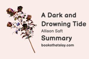 A Dark and Drowning Tide Summary, Characters and Themes