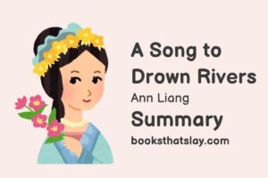 A Song to Drown Rivers Summary, Characters and Themes