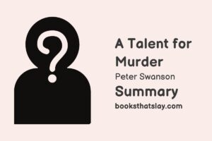A Talent for Murder by Peter Swanson Summary, Characters and Themes