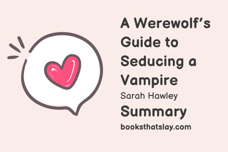 A Werewolf’s Guide to Seducing a Vampire Summary, Characters and Themes