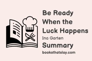 Be Ready When the Luck Happens Summary, Analysis and Themes