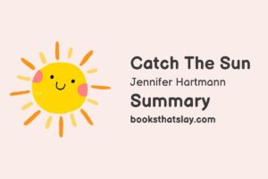 Catch the Sun by Jennifer Hartmann Summary, Characters and Themes