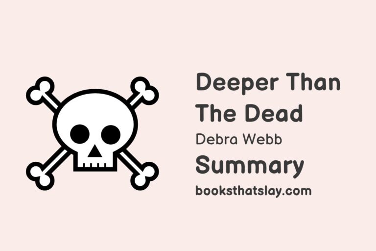 Deeper Than the Dead Summary, Characters and Themes