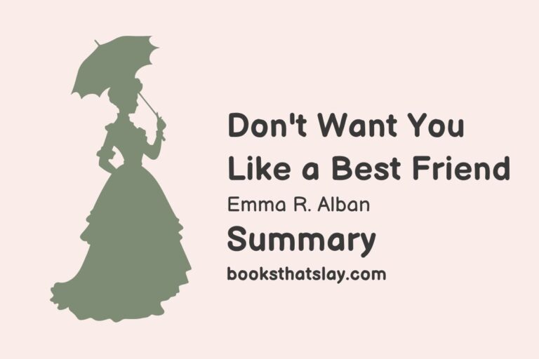 Don’t Want You Like a Best Friend Summary, Charactes and Themes