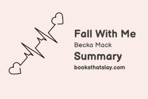 Fall With Me by Becka Mack Summary, Characters and Themes