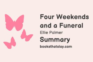 Four Weekends and a Funeral Summary, Characters and Themes