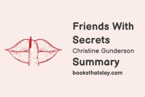 Friends with Secrets Summary, Characters and Themes